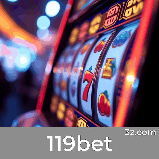 119bet: Seu Cassino Online Seguro e Rápido